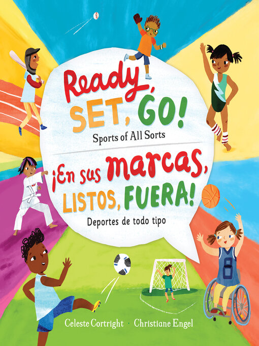 Title details for Ready, Set, Go! Sports of All Sorts / ¡En sus marcas, listos, fuera! Deportes de todo tipo by Celeste Cortright - Available